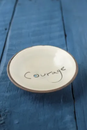 Courage Hand Painted Ceramic Mini Bowl