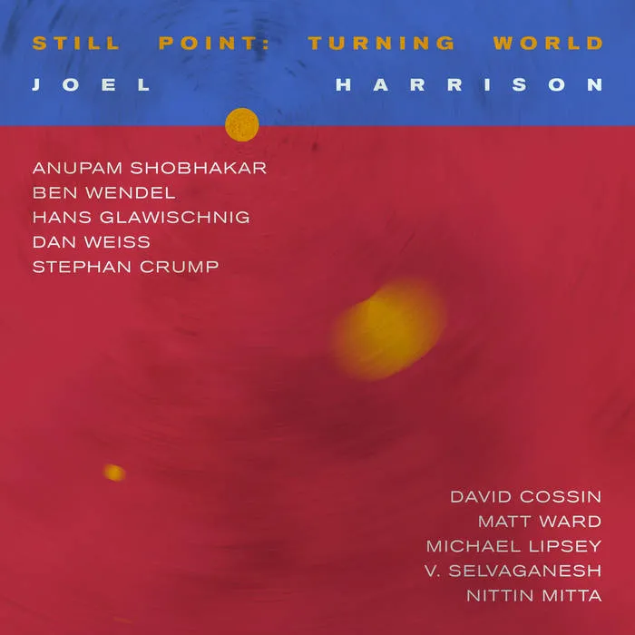 Joel Harrison  ~ Still Point: Turning World