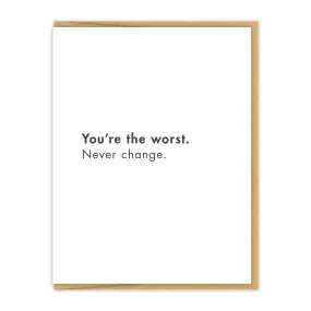 Spacepig Press - You're the Worst Greeting Card