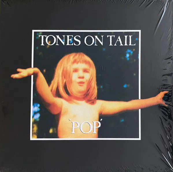 Tones On Tail ~ Pop